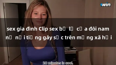 sex gia đình Clip sex bị lộ của đôi nam nữ nổi tiếng gây sốc trên mạng xã hội