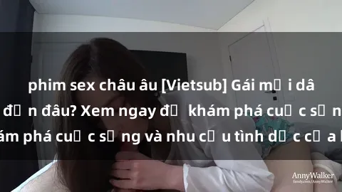 phim sex châu âu [Vietsub] Gái mại dâm châu Á hấp dẫn đến đâu? Xem ngay để khám phá cuộc sống và nhu cầu tình dục của họ!