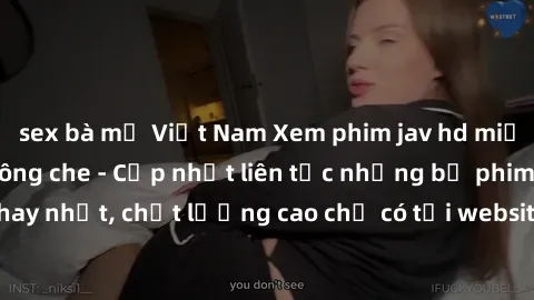 sex bà mẹ Việt Nam Xem phim jav hd miễn phí đỉnh cao không che - Cập nhật liên tục những bộ phim sex hay nhất, chất lượng cao chỉ có tại website chuyên nghiệp hàng đầu.