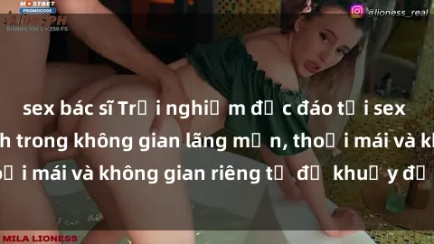 sex bác sĩ Trải nghiệm độc đáo tại sex nhà nghỉ: ẩn mình trong không gian lãng mạn, thoải mái và không gian riêng tư để khuấy động tình ái.