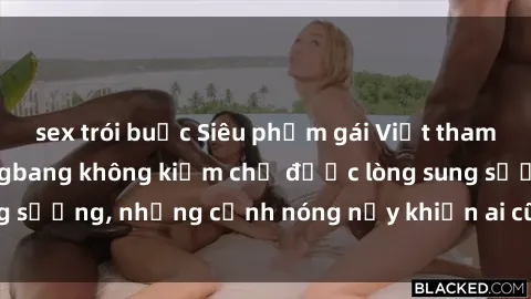 sex trói buộc Siêu phẩm gái Việt tham gia trong buổi gangbang không kiềm chế được lòng sung sướng, những cảnh nóng nảy khiến ai cũng phải mãn nhãn