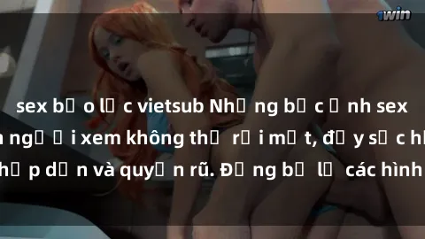 sex bạo lực vietsub Những bức ảnh sexy tá gợi cảm khiến người xem không thể rời mắt, đầy sức hấp dẫn và quyến rũ. Đừng bỏ lỡ các hình ảnh nóng bỏng này!